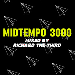 Richard the Third presents MidTempo 3000