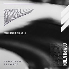 Proponent Records Compilation Album Vol.1