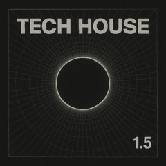 TECH HOUSE 1.5