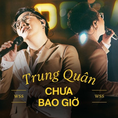 Chưa Bao Giờ - Sói Dolce