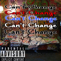 Cant Change (Feat) lil monz