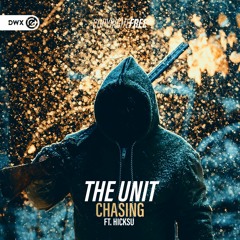 The Unit ft. Hicksu - Chasing (DWX Copyright Free)