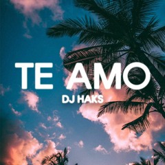 DJ Haks - Te Amo
