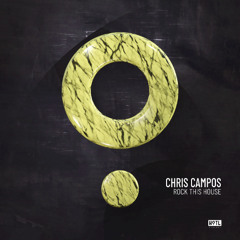 Chris Campos - Rock This House (Extended Mix)