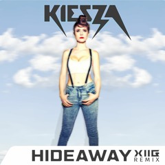Kiesza Hideaway XIIG Bootleg