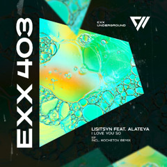 Lisitsyn feat. Alateya - I Love You So (KOCHETOV Remix) [Preview]