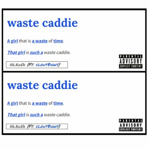 Waste Caddie(feat. Clout8ight)