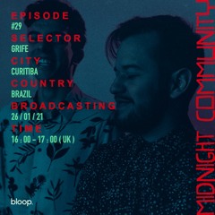 Midnight Community #29 w/ GRIFE - 26.01.21