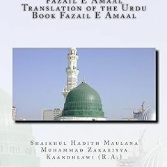 Downlo@d~ PDF@ Fazail E Amaal - Translation of the Urdu Book Fazail E Amaal: All Parts in One B