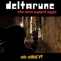 [Deltarune: The Same Puppet, Again] wh-oHhEY!