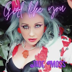 Jade Moss - Guy like you