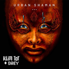 KlimToT & Drey- Urban Shaman- minimix- Merkbaar Music 2024