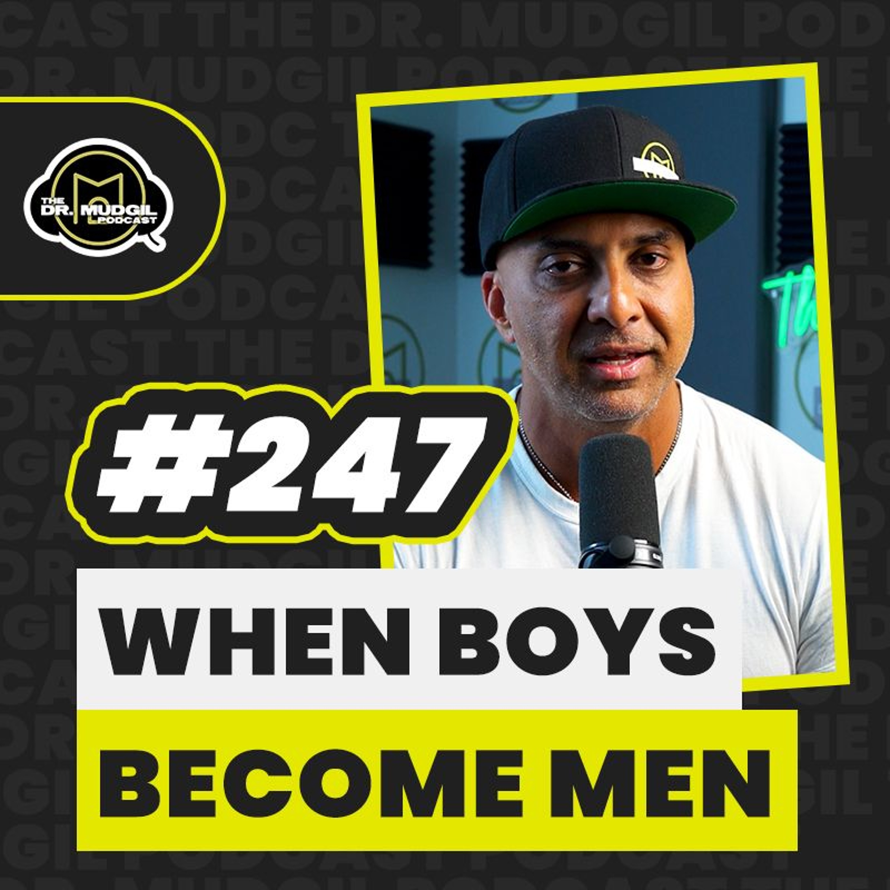 Episode 247 - WHEN BOYS BECOME MEN episode artwork