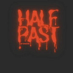 Half Past // Luv can be Rage