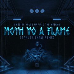 Swedish House Mafia & The Weeknd - Moth To A Flame (Stanley Shaw Remix)
