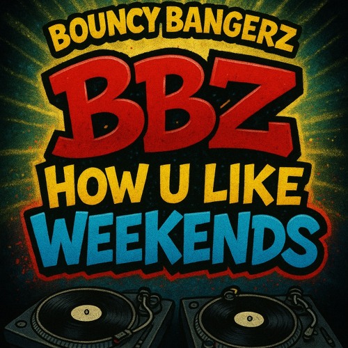 BBZ - How U Like Weekends (SC Edit).mp3