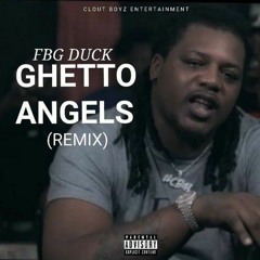 fbg duck - ghetto angels 😇 remix