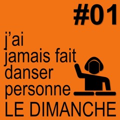J'ai Jamais Fait Danser Personne LE DIMANCHE