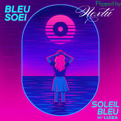 Bleu Soleil - Soleil Bleu (Nextu's Flip)