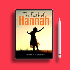The Faith of Hannah by Fatima Y. Alexander. Download Gratis [PDF]