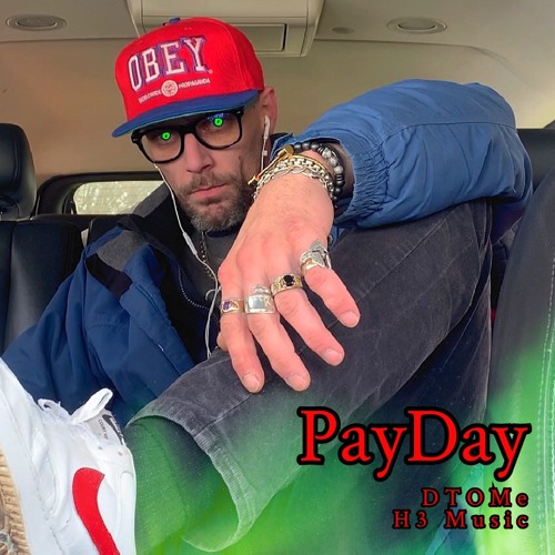 PayDay   [H3 Music]