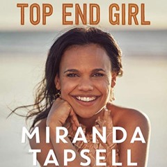 TOP END GIRL narrated by Miranda Tapsell with James Colley