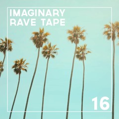 Imaginary Rave Tape Vol. 16