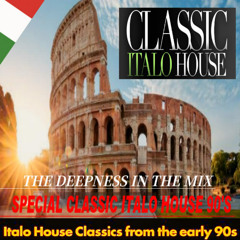THE DEEPNESS IN THE MIX SPECIAL CLASSICS ITALO HOUSE 89-94