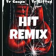 TR CASPA X TR GIFTED HIT REMIX