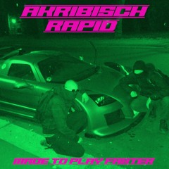 Akribisch Rapid - Made To Play Faster