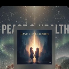 Save The Children (Slow Mix)
