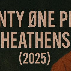 Twentyone Pilots - Heathens (2025)