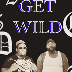 Get Wild By Poppa Juu x Steppa