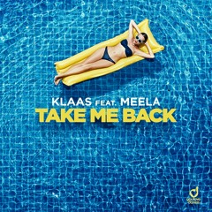 Take Me Back (Klaas feat Meela)