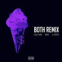 Gucci Mane - Both (Remix Ft. Drake & Lil Wayne)