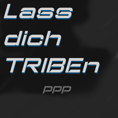 PPP - Lass Dich TRIBEn @ 14.03.25 KellerKinder Bamberg