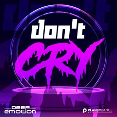 Deep Emotion - Don't Cry (Extended Mix)