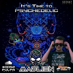 It's Time to Psychedelic #0052 by MADLIEN [145 - 150 BPM]