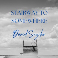 STAIRWAY TO SOMEWHERE