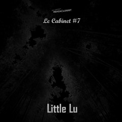 Le Cabinet #7 mixed by Little Lu
