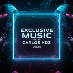 EXCLUSIVE MUSIC VOL 05 - CARLOS HDZ DOWNLOAD