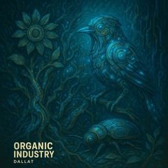 Organic Industry 008 | Dallat