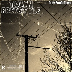 Town Freestyle (Prod. @b.wylin_beats)