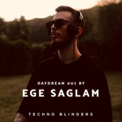 Techno Blinders Daydream 007 by Ege Sağlam