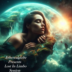 Etherealglobe Presents Lost In Limbo Session