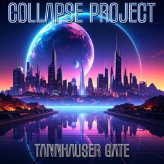 Tannhauser Gate