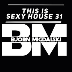 This is sexy house 31 : Bjorn Migdalski 2025