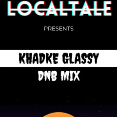 khadkey Glassy DnB remix