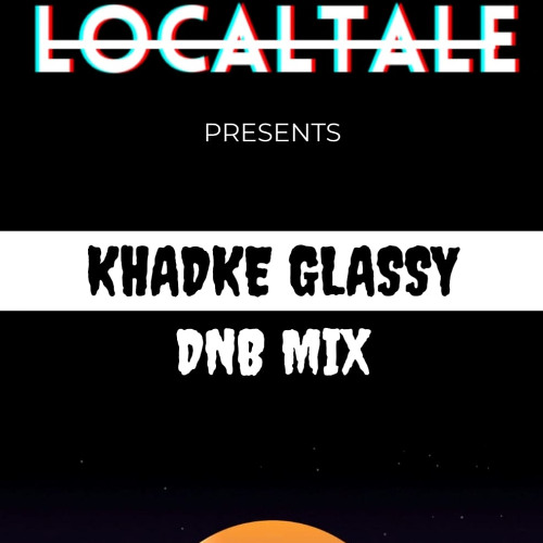 khadkey Glassy DnB remix
