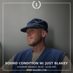 Sound Condition w/ Just Blakey - August 2023